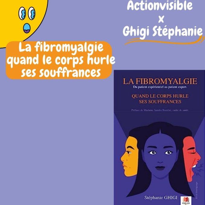 Ghigi Stéphanie : La fibromyalgie, quand le corps hurle ses souffrances