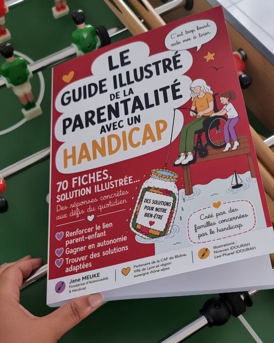 Guide Handicap & Parentalité – 70 fiches illustrées pour accompagner le quotidien des familles