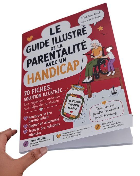 Guide Handicap & Parentalité – 70 fiches illustrées pour accompagner le quotidien des familles