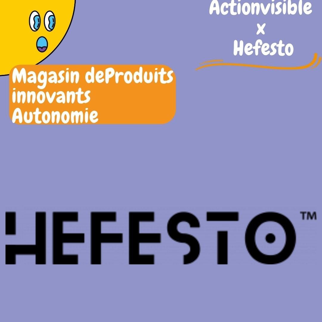 Hefesto e magasin de produits innovants destinés à renforcer l'autonomie des personnes en situation 